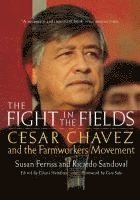 bokomslag The Fight in the Fields: Cesar Chavez and the Farmworkers Movement