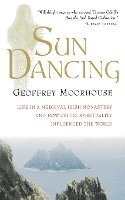 bokomslag Sun Dancing: Life in a Medieval Irish Monastery and How Celtic Spirituality Influenced the World