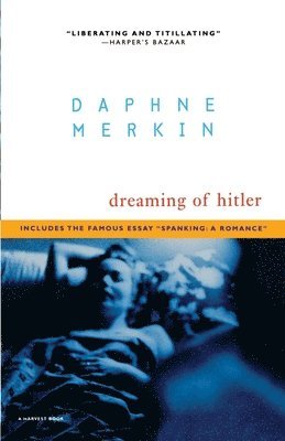 Daphne Merkin - Dreaming of Hitler, Häftad