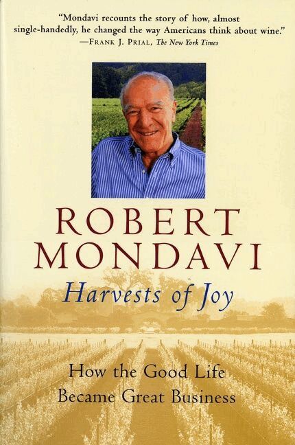 Robert Mondavi - Us Harvests Of Joy, Häftad