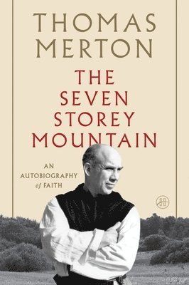 Thomas Merton - The Seven Storey Mountain, Häftad