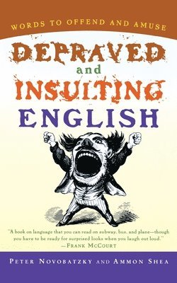 Depraved and Insulting English 1