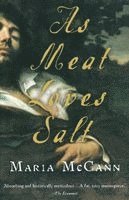 Maria McCann - As Meat Loves Salt, Häftad