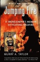 bokomslag Jumping Fire: A Smokejumper's Memoir of Fighting Wildfire