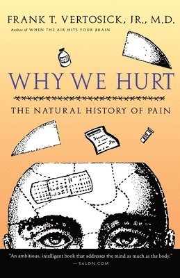 Why We Hurt: The Natural History of Pain 1