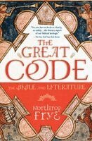 Northrop Frye - The Great Code the Bible and Literature, Häftad