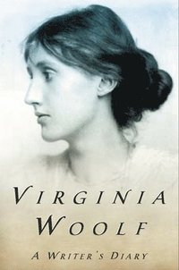 bokomslag A Writer's Diary: Being Extracts from the Diary of Virginia Woolf