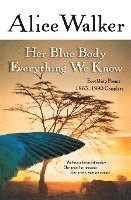 bokomslag Her Blue Body Everything We Know: Earthling Poems 1965-1990 Complete