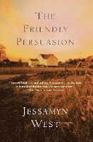 Jessamyn West - The Friendly Persuasion, Häftad