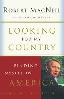 bokomslag Looking for My Country: Finding Myself in America