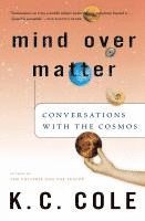 bokomslag Mind Over Matter: Conversations with the Cosmos