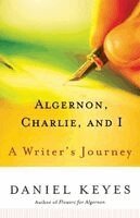 Daniel Keyes - Algernon, Charlie, and I: A Writer's Journey, Häftad