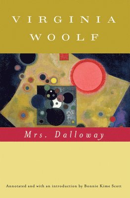 Virginia Woolf - Mrs. Dalloway (Annotated): The Virginia Woolf Library Annotated Edition, Häftad