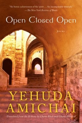 Yehuda Amichai - Open Closed Open: Poems, Häftad