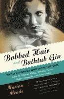 bokomslag Bobbed Hair and Bathtub Gin