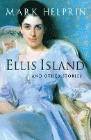 bokomslag Ellis Island and Other Stories