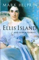 bokomslag Ellis Island and Other Stories