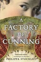 Philippa Stockley - A Factory of Cunning, Häftad