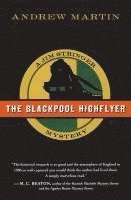 Andrew Martin - The Blackpool Highflyer: A Jim Stringer Mystery, Häftad