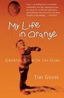 bokomslag My Life in Orange: Growing Up with the Guru