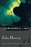 John Harvey - Darkness & Light: A Frank Elder Mystery, Häftad