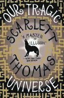 Scarlett Thomas - Our Tragic Universe, Häftad