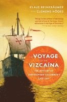 bokomslag The Voyage of the Vizcaina: The Mystery of Christopher Columbus's Last Ship
