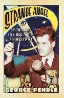 Strange Angel: The Otherworldly Life of Rocket Scientist John Whiteside Parsons 1