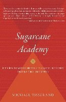 Sugarcane Academy: How a New Orleans Teacher and His Storm-Struck Students Created a School to Remember 1