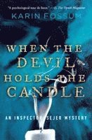 Karin Fossum - When the Devil Holds the Candle, Häftad