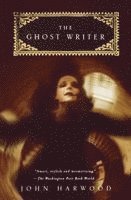 John Harwood - The Ghost Writer, Häftad