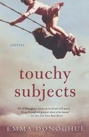 Emma Donoghue - Touchy Subjects, Häftad