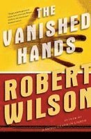 Robert Wilson - The Vanished Hands, Häftad