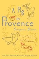 bokomslag A Pig in Provence: Good Food and Simple Pleasures in the South of France