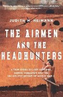 bokomslag The Airmen and the Headhunters