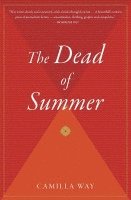 Camilla Way - The Dead of Summer, Häftad