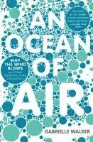 bokomslag An Ocean of Air: Why the Wind Blows and Other Mysteries of the Atmosphere