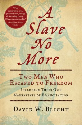 David W Blight, David W. Blight - Slave No More, Häftad