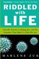 bokomslag Riddled with Life: Friendly Worms, Ladybug Sex, and the Parasites That Make Us Who We Are