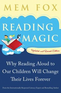 bokomslag Reading Magic: Why Reading Aloud to Our Children Will Change Their Lives Forever