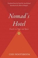 Cees Nooteboom - Nomad's Hotel: Travels in Time and Space, Häftad