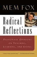 bokomslag Radical Reflections: Passionate Opinions on Teaching, Learning, and Living