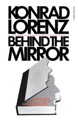 Konrad Lorenz - Behind the Mirror, Häftad