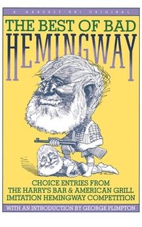 bokomslag The Best of Bad Hemingway