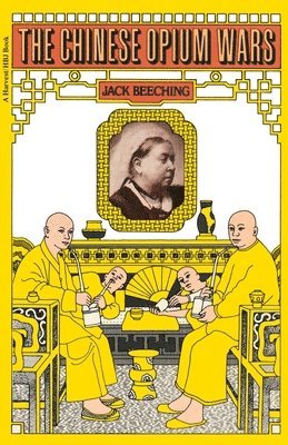 Jack Beeching - The Chinese Opium Wars, Häftad