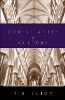 T. S. Eliot - Christianity and Culture: Essays, Häftad