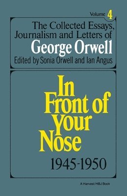 Collected Essays, Journalism And Letters Of George Orwell, Vol. 4, 1945-1950 1