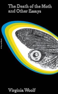 bokomslag The Death of the Moth and Other Essays