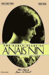 bokomslag The Early Diary of Anais Nin, 1920-1923