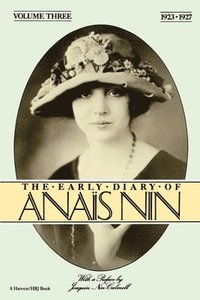 bokomslag The Early Diary of Anais Nin: 1923-1927